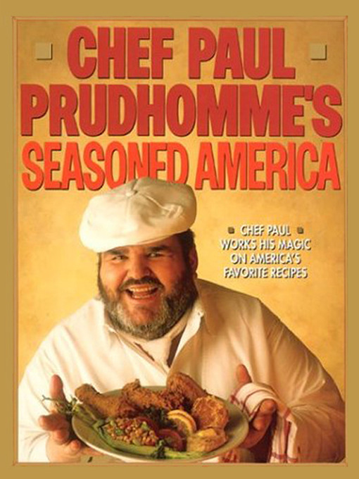 Title details for Chef Paul Prudhomme's Seasoned America by Paul Prudhomme - Wait list